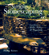 Simple Stonescaping: Gardens, Walls, Paths & Wate