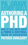 Authoring a PH.D.: How to Plan, Draft, Write and