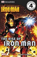 The Invincible Iron Man the Rise of Iron Man (DK