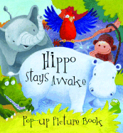 Hippo Stays Awake - Pop-up Picture Book