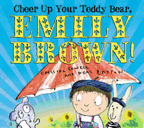 Cheer Up Your Teddy Bear, Emily Brown