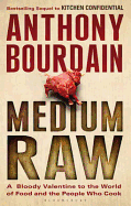 Medium Raw: A Bloody Valentine to the World of