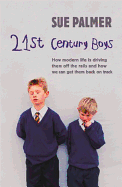 21st Century Boys: How Modern Life is Driving The