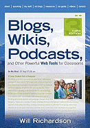 Blogs, Wikis, Podcasts, and Other Powerful Web To