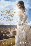 All in Good Time (The Gilded Legacy)