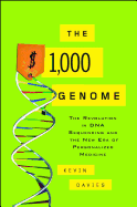 The $1,000 Genome: The Revolution in DNA Sequenci