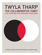 The Collaborative Habit: Life Lessons for Working