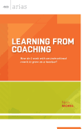 Learning from Coaching: How Do I Work with an Instructional Coach to Grow as a Teacher?
