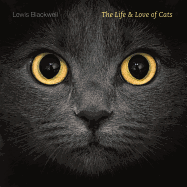 The Life and Love of Cats