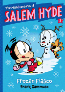 The Misadventures of Salem Hyde: Book Five: Froze
