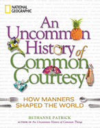 An Uncommon History of Common Courtesy