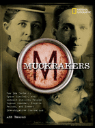 Muckrakers: How Ida Tarbell, Upton Sinclair, and