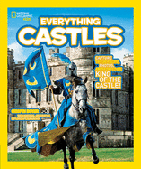 Everything Castles (National Geographic Kids)
