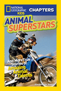 Animal Superstars (National Geographic Kids