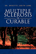 Multiple Sclerosis Is Curable