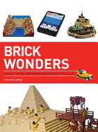 Brick Wonders: Ancient, Modern, and Natural Wonde