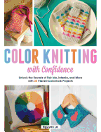 Color Knitting with Confidence: Unlock the Secret