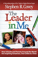 The Leader in Me: How Schools and Parents Around