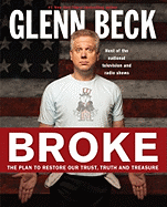 Broke: The Plan to Restore Our Trust, Truth and T