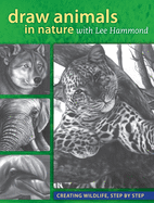 Draw Animals in Nature With Lee Hammond: Creating