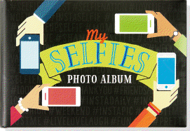 My Selfies Photo Album (holds 48, 4x6 inch photos)