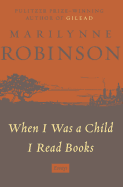 When I Was A Child I Read Books