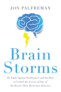 Brain Storms: My Fight Against Parkinson's and th