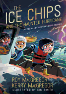 The Ice Chips and the Haunted Hurricane: Ice Chip