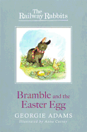 Bramble and the Easter Egg: Book 4 (Railway Rabbi