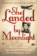 She Landed By Moonlight
