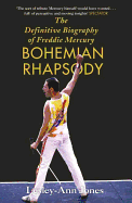 Bohemian Rhapsody - The Definitive Biography of