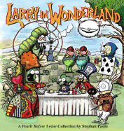 Larry in Wonderland: A Pearls Before Swine Collec