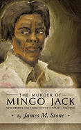 The Murder of Mingo Jack: New Jersey's Only Nineteenth Century Lynching
