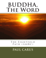 BUDDHA, The Word: The Eightfold Path (500BC)