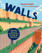 Walls: The Long History of Human Barriers and Why