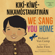 We Sang You Home / kiki-kiwe-nikamostamatinan