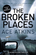 The Broken Places (A Quinn Colson Thriller)