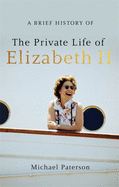 A Brief History of the Private Life of Elizabeth