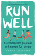 Run Well: Essential health questions and answers
