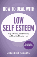 How to Deal With Low Self-esteem