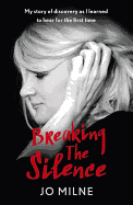 Breaking the Silence: The inspiriational story of