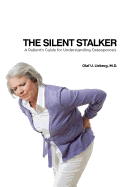 The Silent Stalker: A Patient's Guide for Understanding Osteoporosis