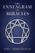 The Enneagram of Miracles: The Enneagram Of 'A Course In Miracles'