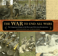 War to End All Wars: The Companion Volume to the