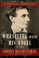 Wrestling With His Angel: The Political Life of A