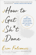 How to Get Sh*t Done: Why Women Need to Stop Doin