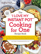 The 'I Love My Instant Pot' Cooking for One Reci