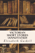 Victorian Short Stories (annotated)