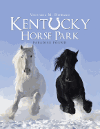 Kentucky Horse Park: Paradise Found