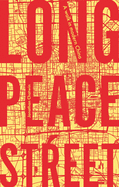 Long Peace Street: A Walk in Modern China